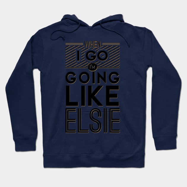 Going Like Elsie Hoodie by byebyesally